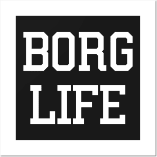 Borg Life Posters and Art